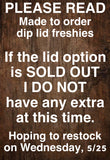 MTO all brands dip lid freshies *MUST read description